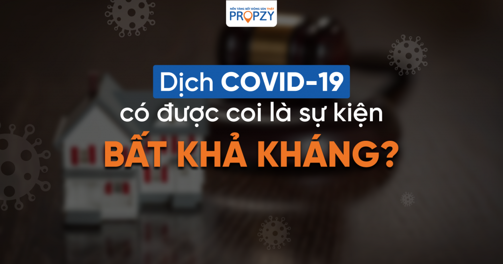 You are currently viewing DỊCH COVID 19 VÀ SỰ KIỆN BẤT KHẢ KHÁNG