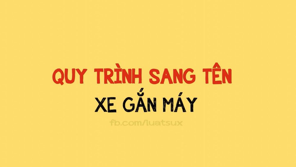 You are currently viewing THỦ TỤC SANG TÊN XE MÁY CŨ 2021